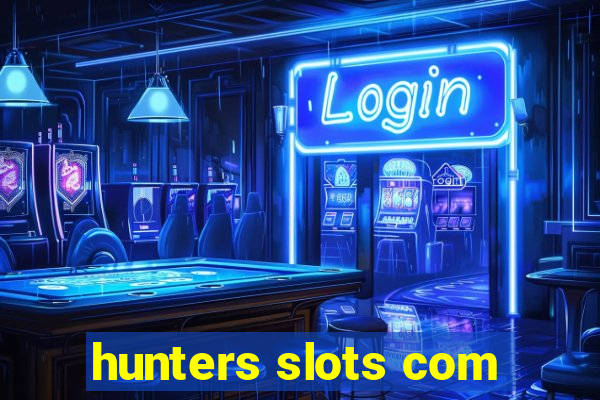 hunters slots com